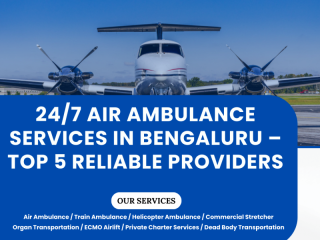 247-air-ambulance-services-in-bengaluru-top-5-reliable-providers